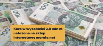 Kara w wysokości 2,8 mln zł nałożona na sklep internetowy morele.net